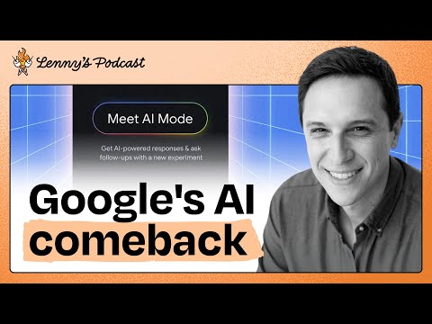 Inside Google’s AI turnaround: AI Mode, AI Overviews, and vision for AI-powered search | Robby Stein