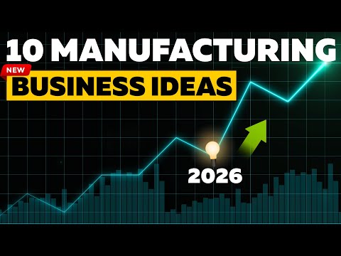 10 New Manufacturing Business Ideas with High Demand in 2026