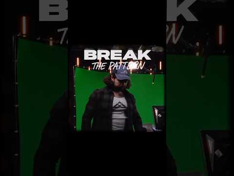 Break The Pattern
